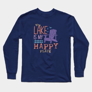 The Lake is My Happy Place Long Sleeve T-Shirt